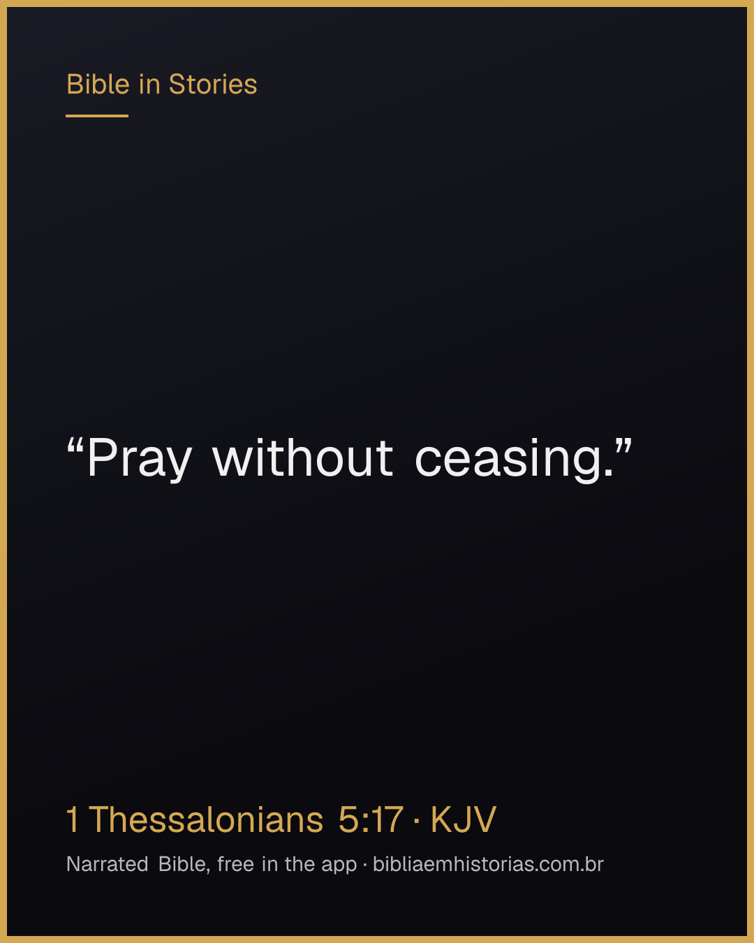 Verse image for 1 Thessalonians 5:17 to share