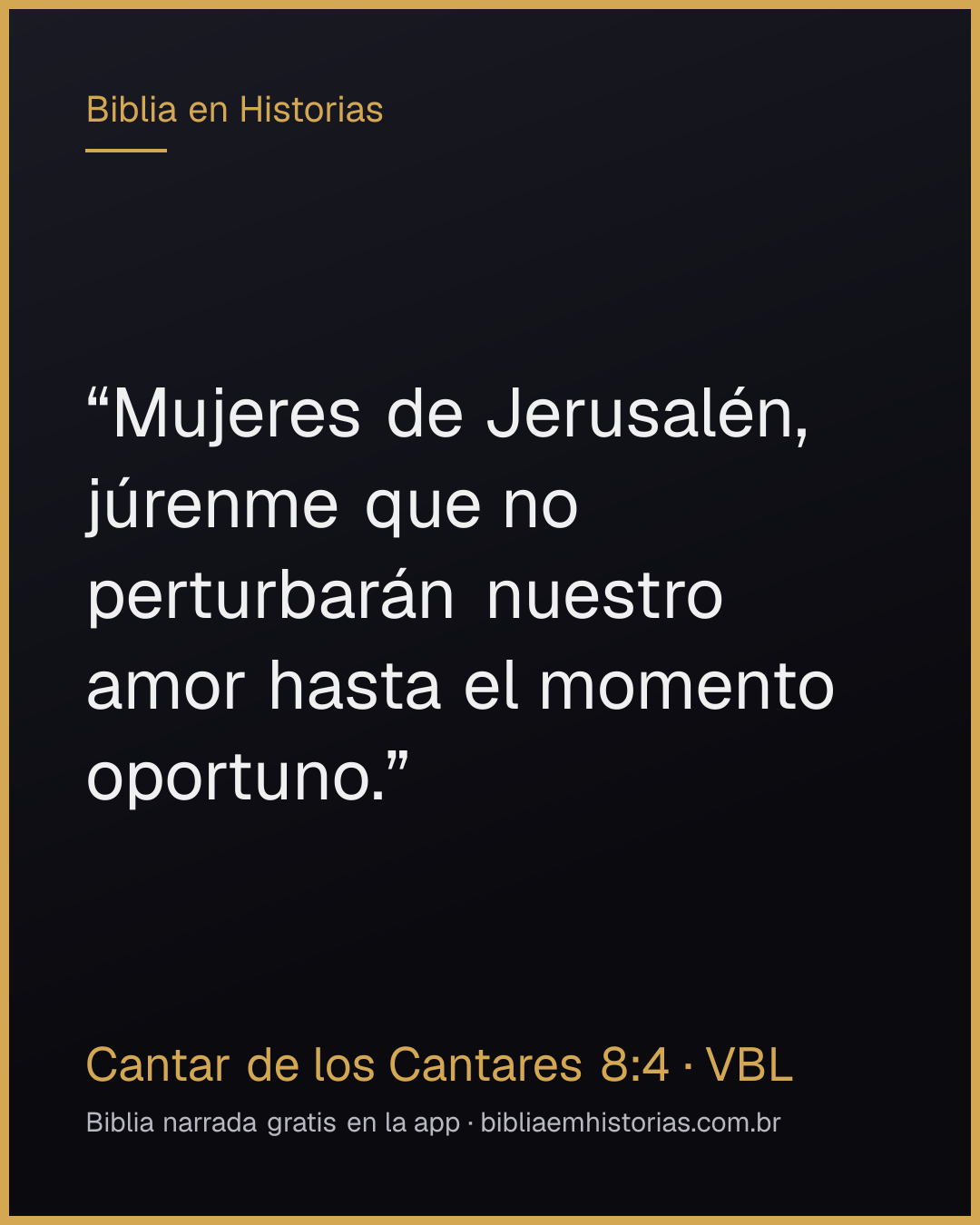 Imagen del versículo Cantar de los Cantares 8:4 para compartir