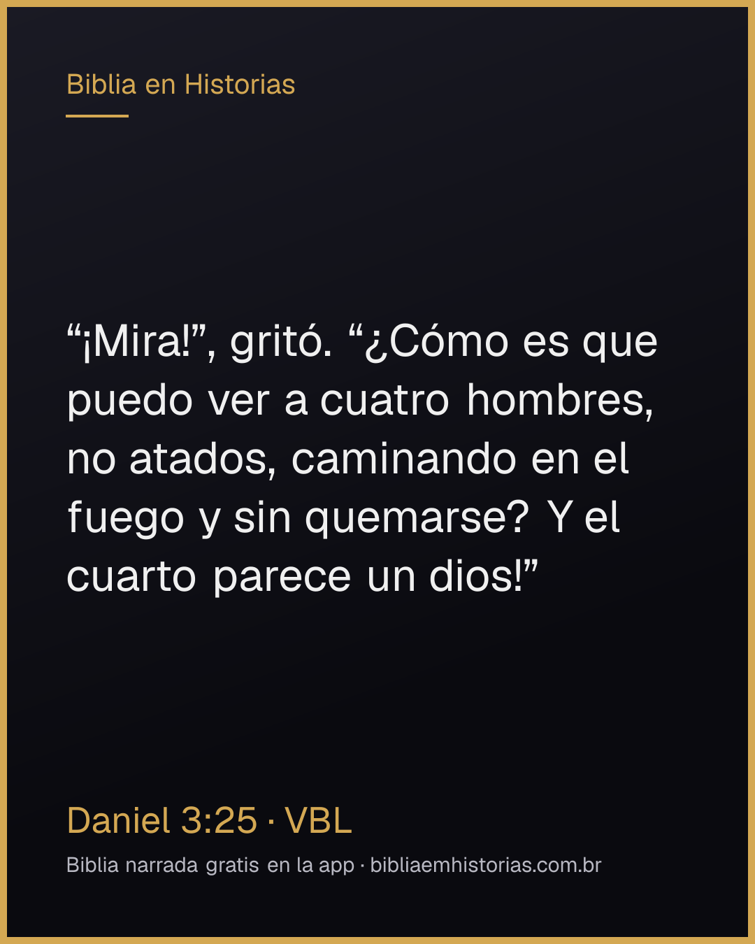 Imagen del versículo Daniel 3:25 para compartir