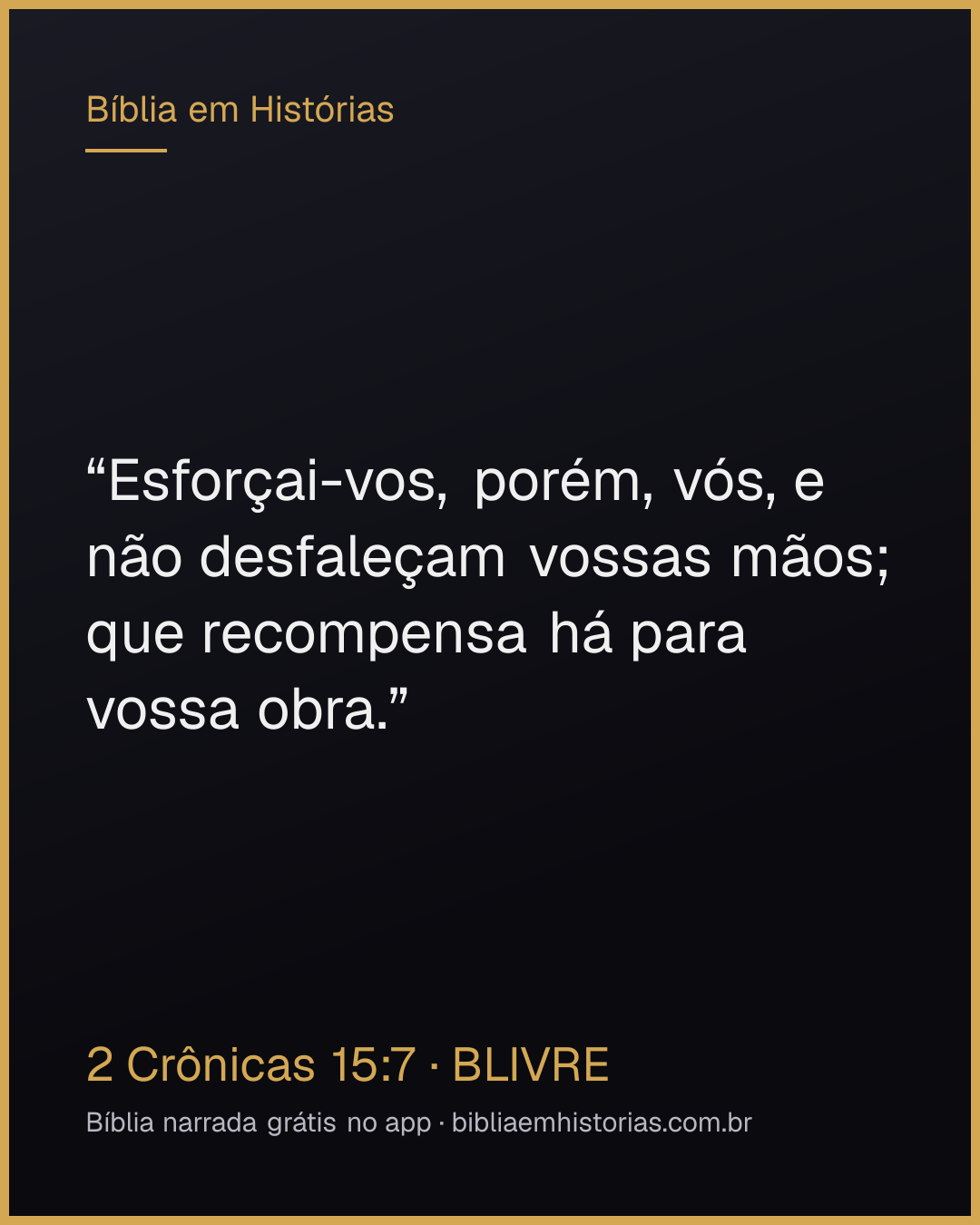 Imagem do versículo 2 Crônicas 15:7 para compartilhar