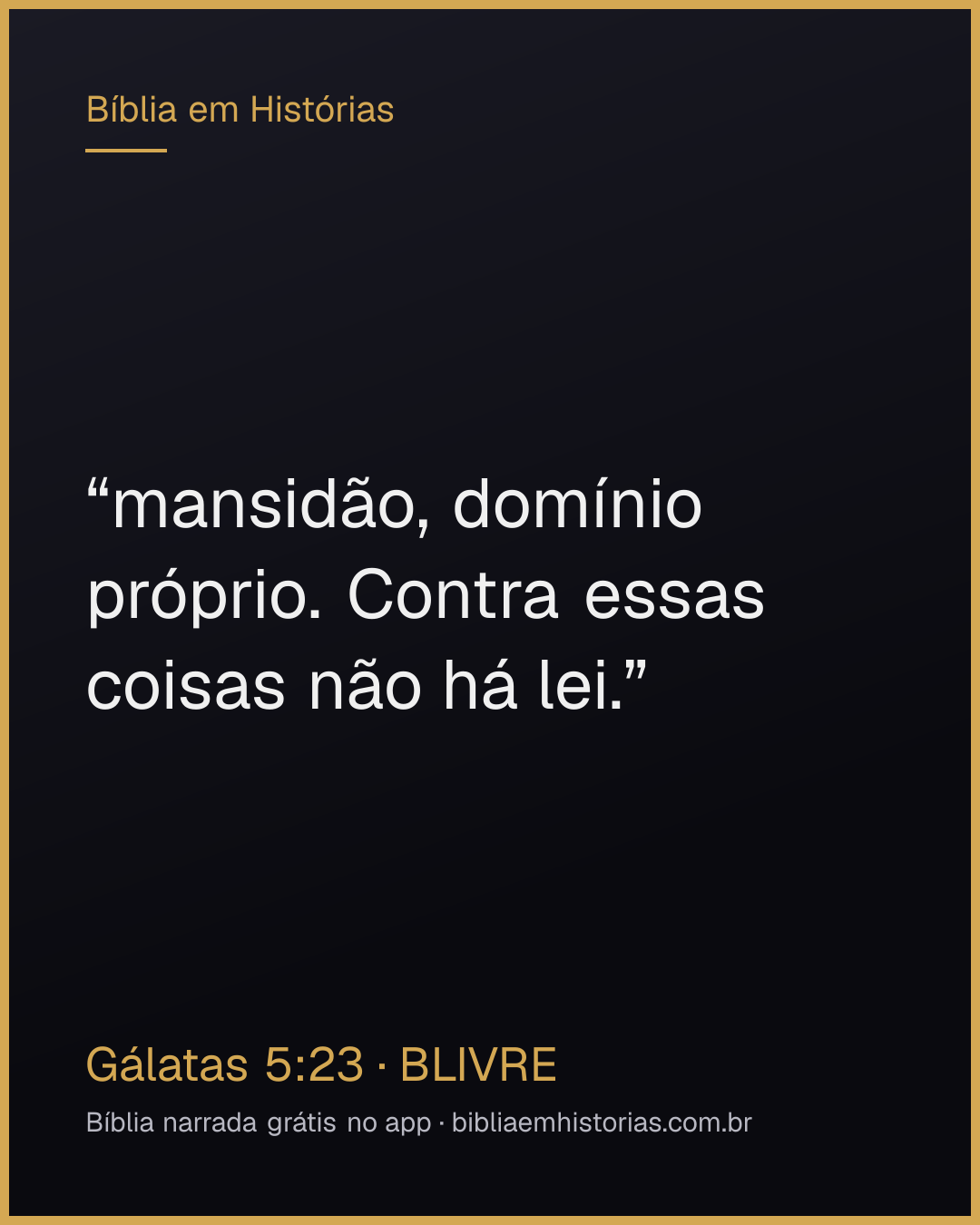Imagem do versículo Gálatas 5:23 para compartilhar