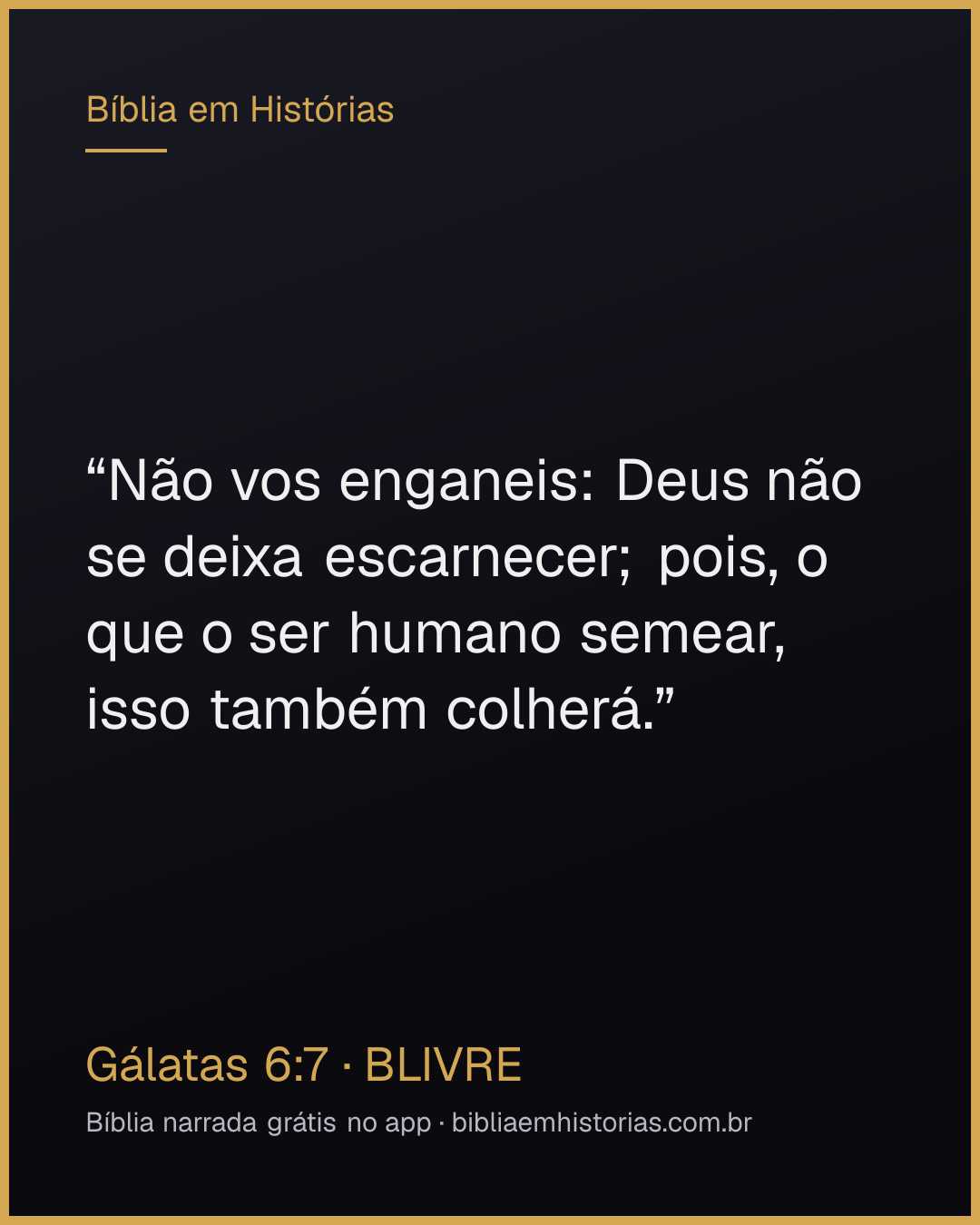 Imagem do versículo Gálatas 6:7 para compartilhar