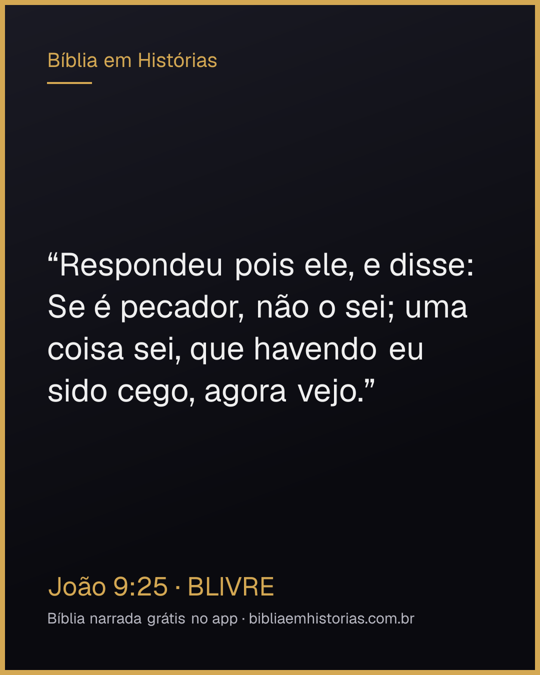 Imagem do versículo João 9:25 para compartilhar