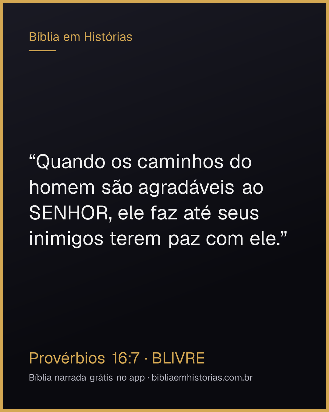 Imagem do versículo Provérbios 16:7 para compartilhar