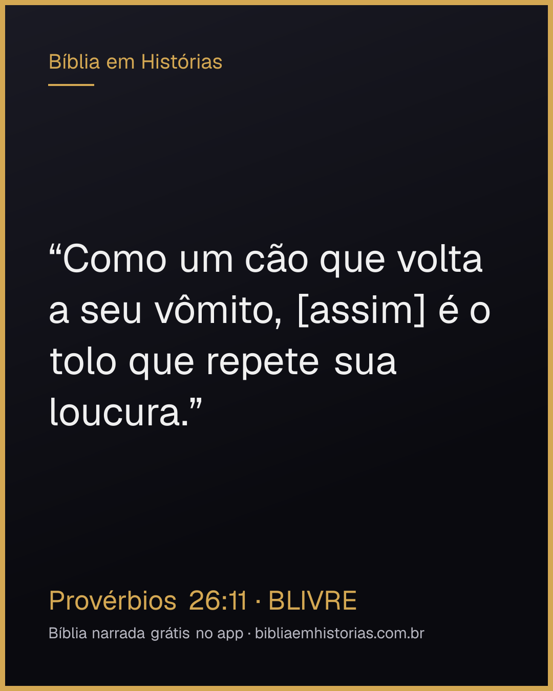 Imagem do versículo Provérbios 26:11 para compartilhar