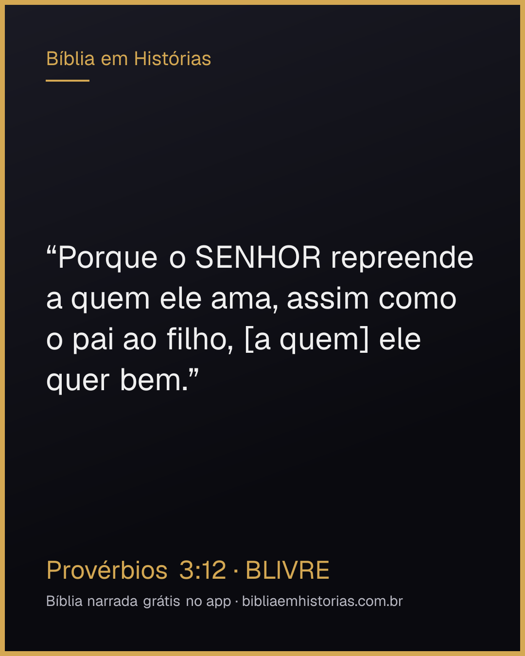 Imagem do versículo Provérbios 3:12 para compartilhar