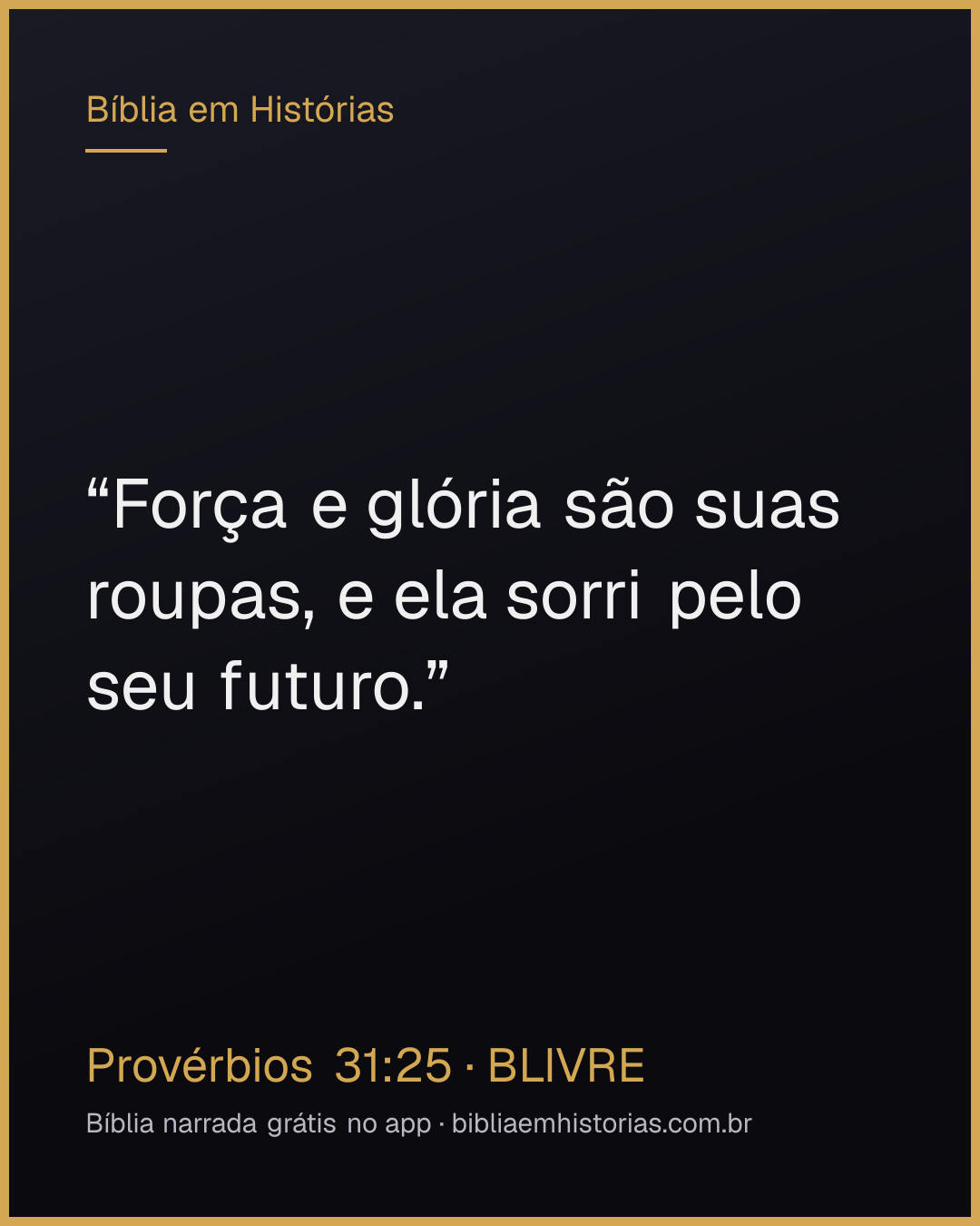 Imagem do versículo Provérbios 31:25 para compartilhar